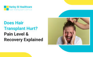 Does Hair Transplant Hurt? Pain Level & Recovery Explained