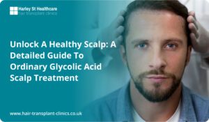 Unlock A Healthy Scalp: A Detailed Guide to Ordinary Glycolic Acid Scalp Treatment