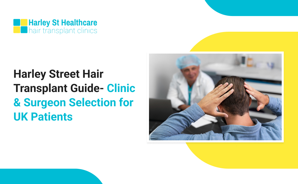 Harley Street Hair Transplant Guide