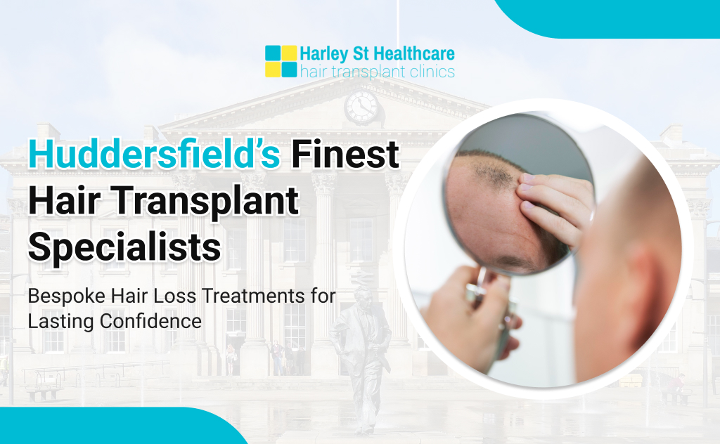 Hair Transplant in Huddersfield