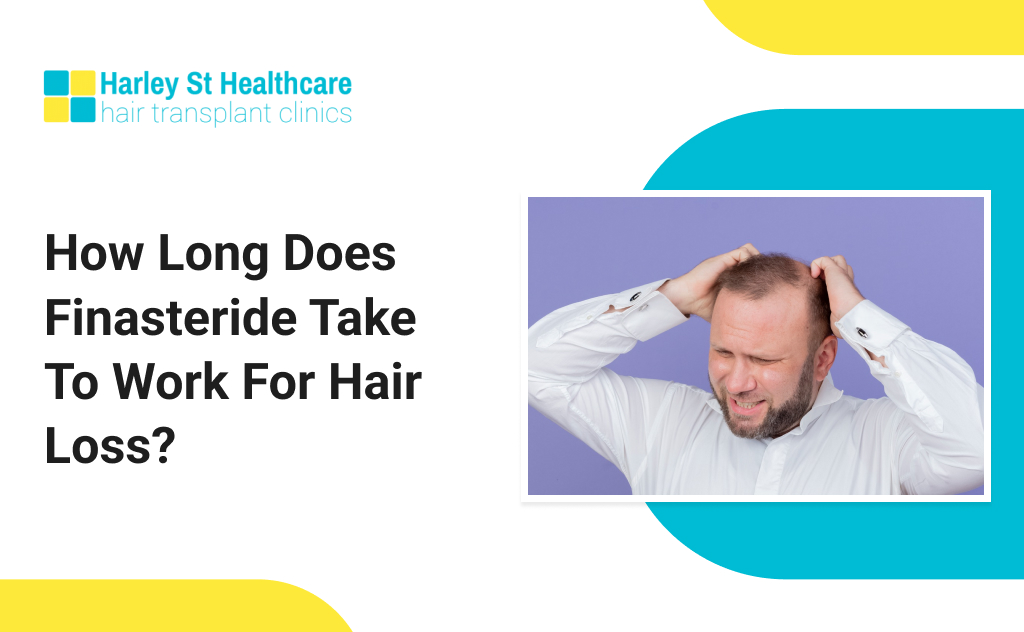 How Long Does Finasteride Take To Work For Hair Loss?